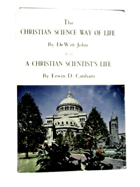 The Christian Science Way of Life By DeWitt John