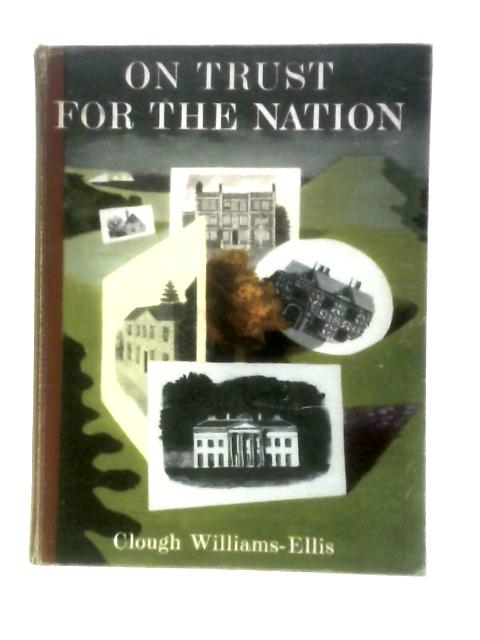 On Trust For The Nation von Clough Williams-Ellis