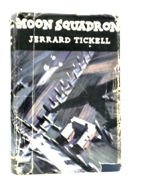 Moon Squadron By Jerald Tickell