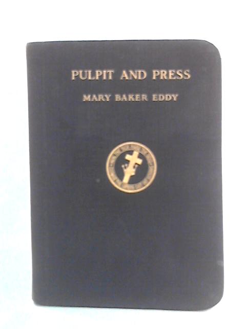 Pulpit and Press By Mary Baker Eddy