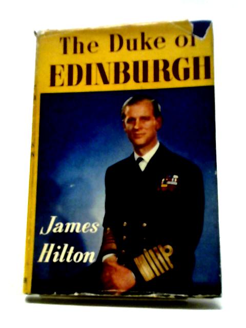 The Duke of Edinburgh By J Hilton