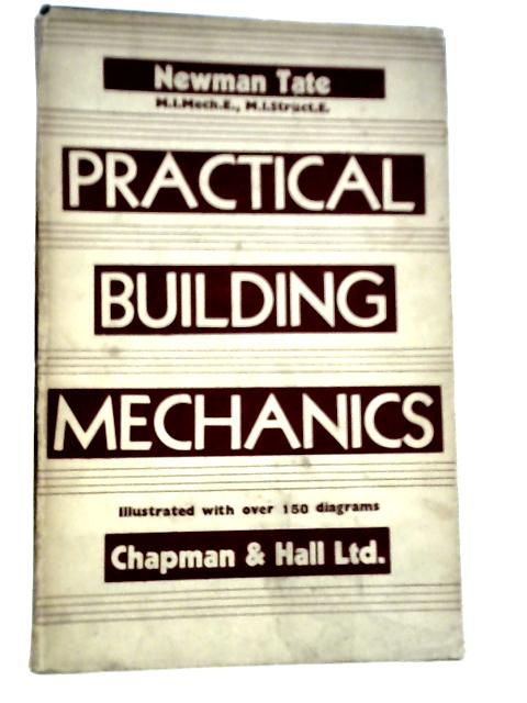 Practical Building Mechanics von Newman Tate