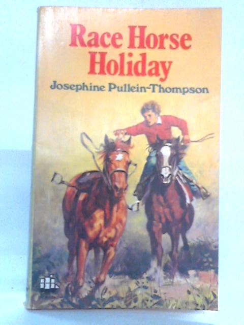 Race Horse Holiday von Josephine Pullein-Thompson