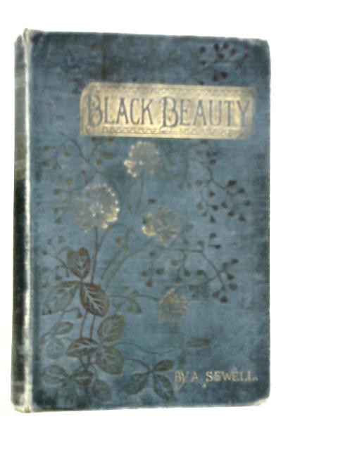 Black Beauty the Autobiography of a Horse von Anna Sewell