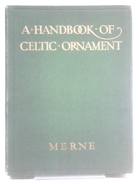 A Handbook Of Celtic Ornament von John G. Merne