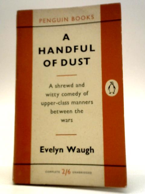 A Handful of Dust By Evelyn Waugh