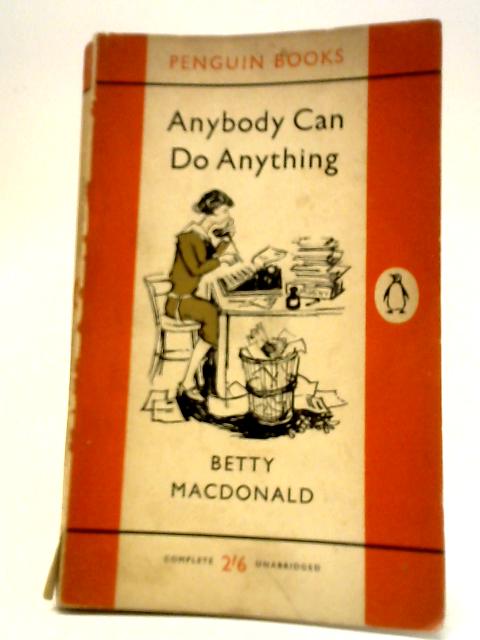 Anybody Can Do Anything By Betty Macdonald