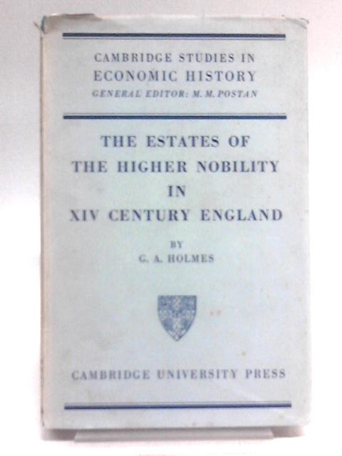 The Estates Of The Higher Nobility In Fourteenth-century England By George Holmes