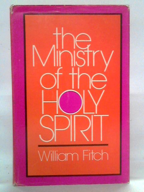 Ministry of the Holy Spirit By William Fitch