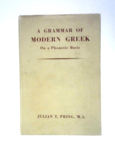 A Grammar of Modern Greek von Julian T. Pring