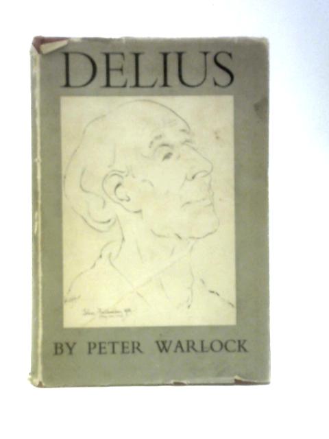 Delius By Peter Warlock