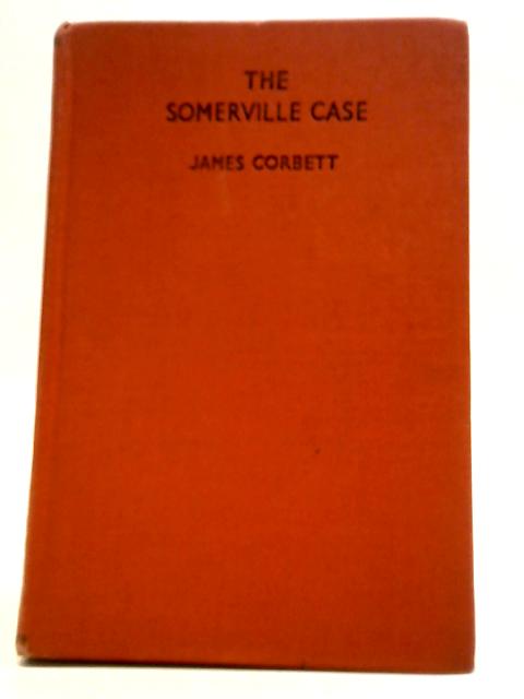 The Somerville Case By James Corbett