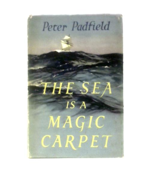 The Sea Is A Magic Carpet By Peter Padfield