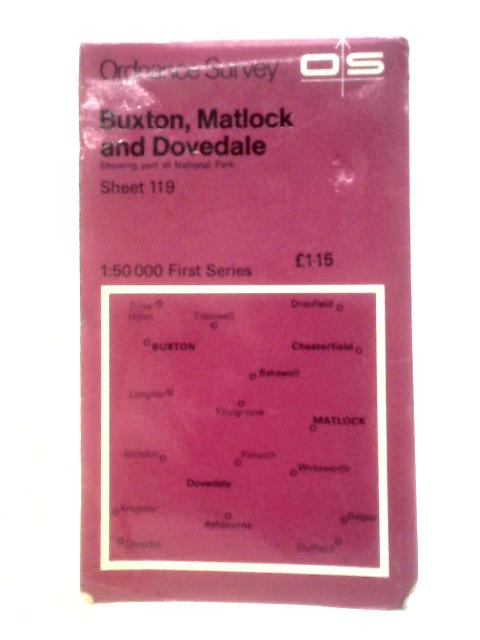 Buxton, Matlock and Dovedale Sheet 119 By Ordnance Survey