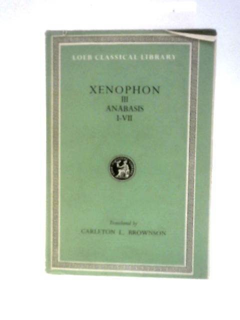 Anabasis: Books I-VII von Xenophon