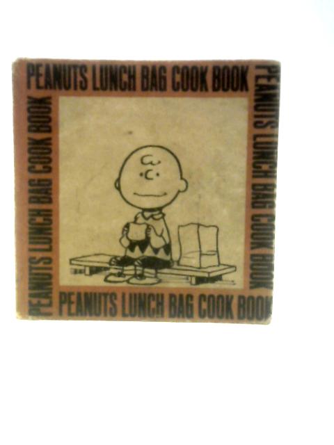 Peanuts Lunch Bag Cook Book By Charles M. Schulz