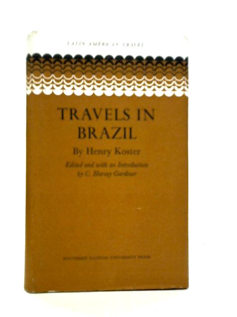 Travels in Brazil By Henry Koster