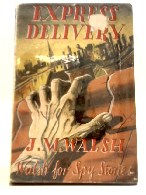 Express Delivery By J. M. Walsh