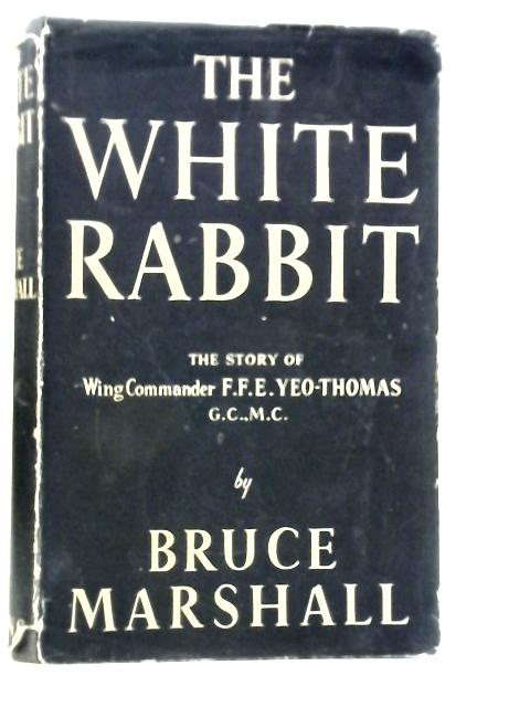 The White Rabbit By Bruce Marshall