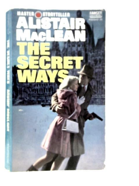 The Secret Ways By Alistair MacLean