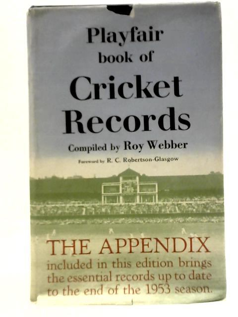 The Playfair Book of Cricket Records von Roy Webber