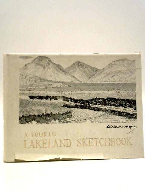 A Fourth Lakeland Sketchbook By A. Wainwright