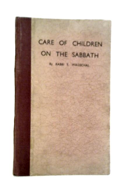 Care of Children on the Sabbath By Rabbi S.Wagschal