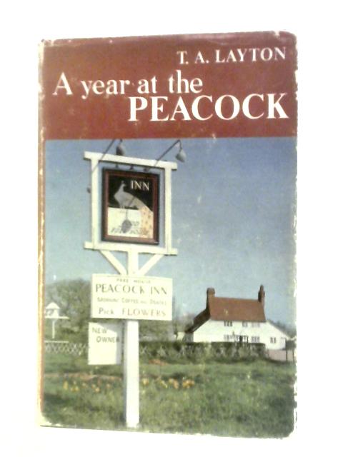 A Year At The Peacock von T.A.Layton