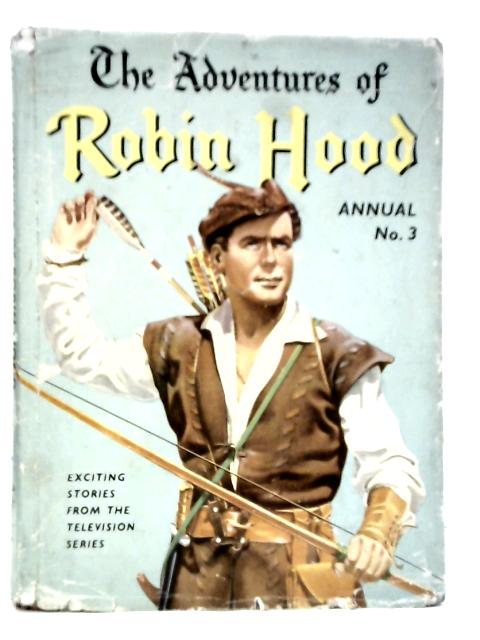 The Adventures of Robin Hood Annual No.3 By Arthur Groom