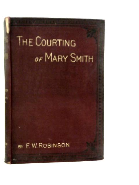 The Courting of Mary Smith By F.W.Robinson