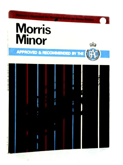 Morris Minor: Including Minor 1000, Series II And Series MM By D.V.W.Francis