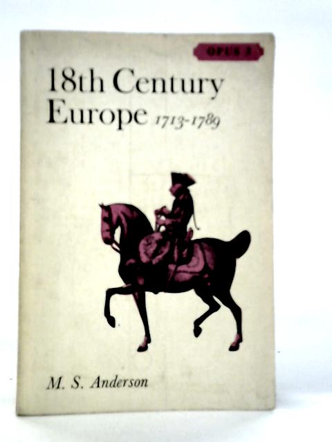 18th Century Europe 1713-1789 By M.S.Anderson