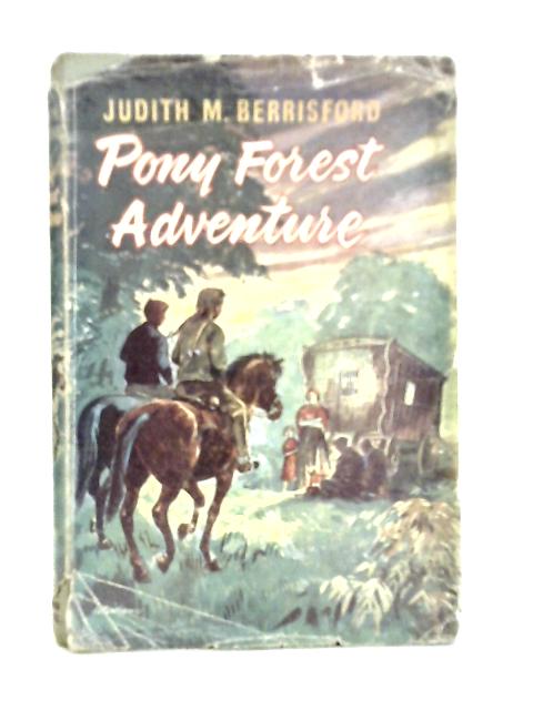 Pony Forest Adventure von Judith M.Berrisford