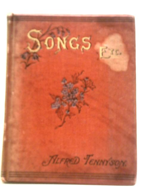 Songs from the Poems of Lord Tennyson Poet Laureate By Lord Tennyson