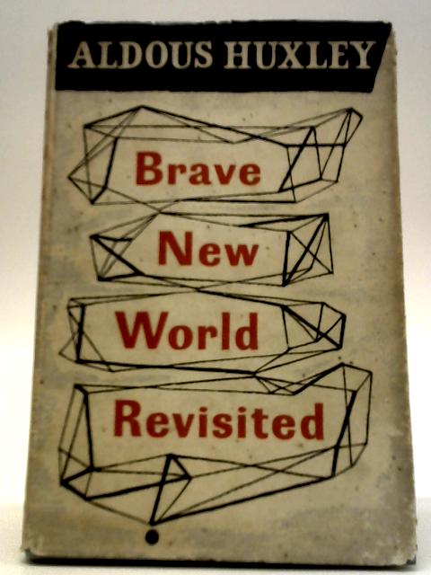 Brave New World Revisited von Aldous Huxley