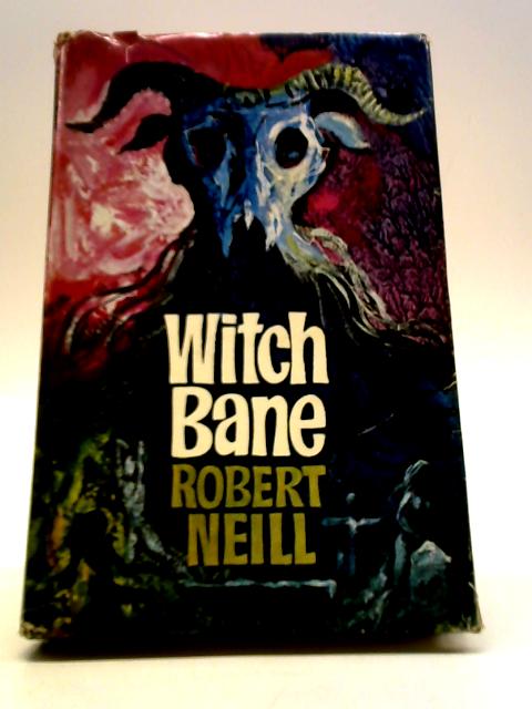 Witch Bane By Robert Neill