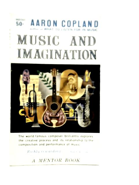 Music and Imagination von Aaron Copland