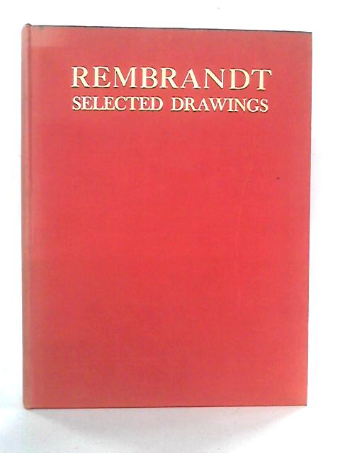 Rembrandt: Selected Drawings von Otto Benesch