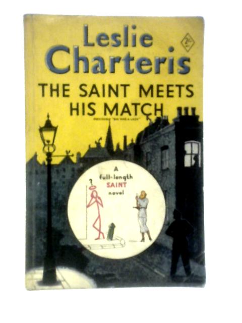 The Saint Meets His Match von Leslie Charteris