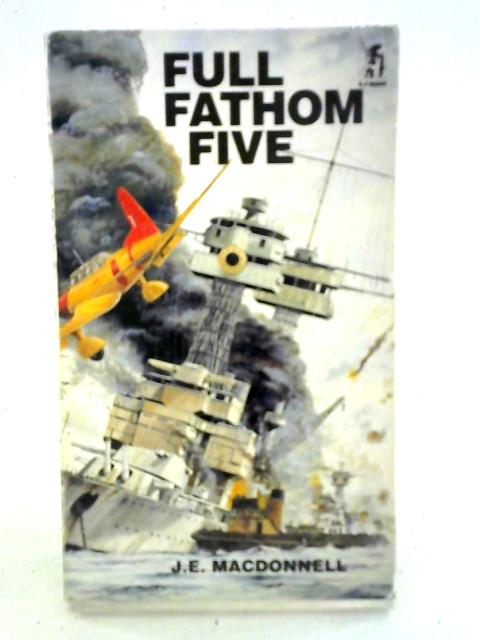 Full Fathom Five By J. E. MacDonell