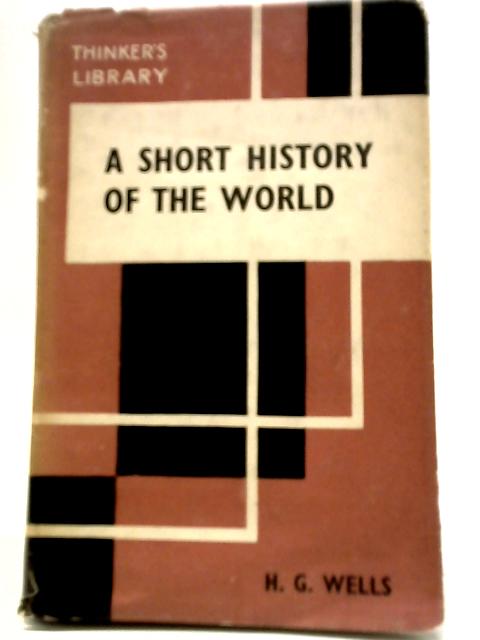 A Short History of the World von H. G. Wells