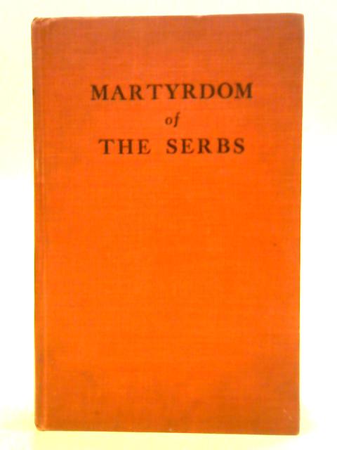 Martyrdom of the Serbs By Various