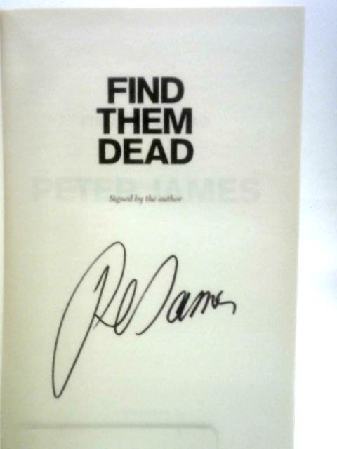 Find Them Dead By Peter James