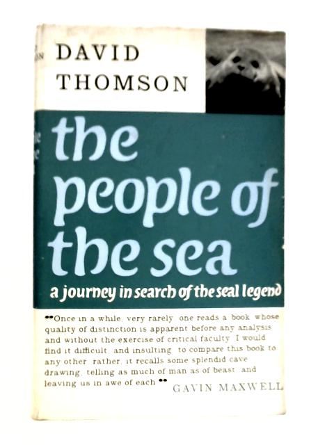 People of the Sea: A Journey in Search of the Seal Legend von David Thomson