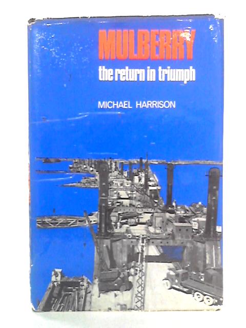 Mulberry: the Return in Triumph von Michael Harrison