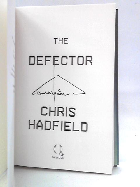 The Defector By Chris Hadfield