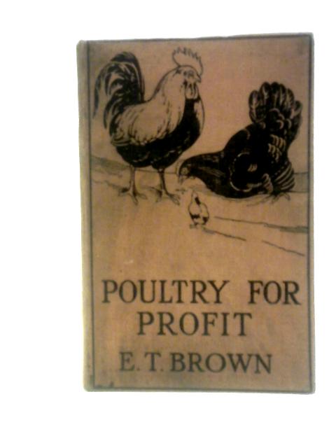 Poultry for Profit By E. T. Brown