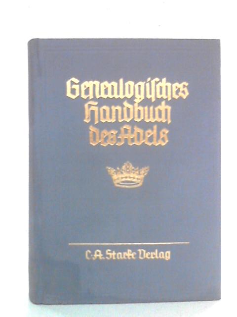 Genealogisches Handbuch Der Furstlichen Hauser: Adelige Hauser A Band VIII By Walter v. Hueck