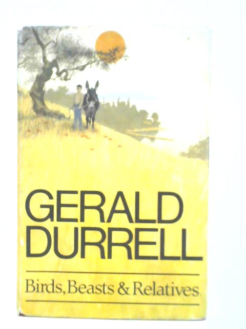 Birds, Beasts & Relatives. von Gerald Durrell