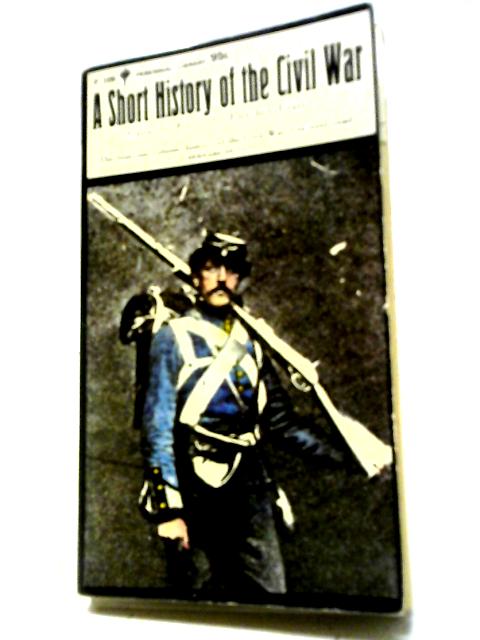 A Short History of the Civil War von Fletcher Pratt